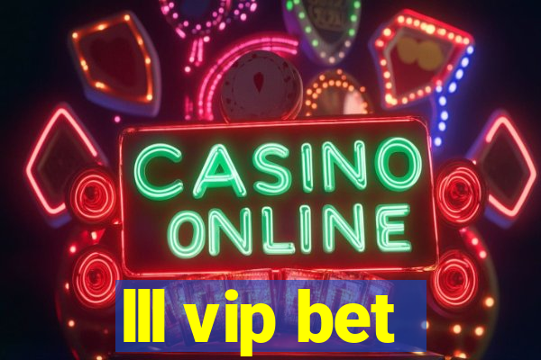 lll vip bet